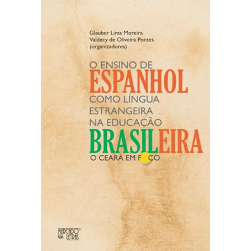 O ENSINO DE ESPANHOL COMO LÍNGUA ESTRANGEIRA NA EDUCAÇÃO BRASILEIRA