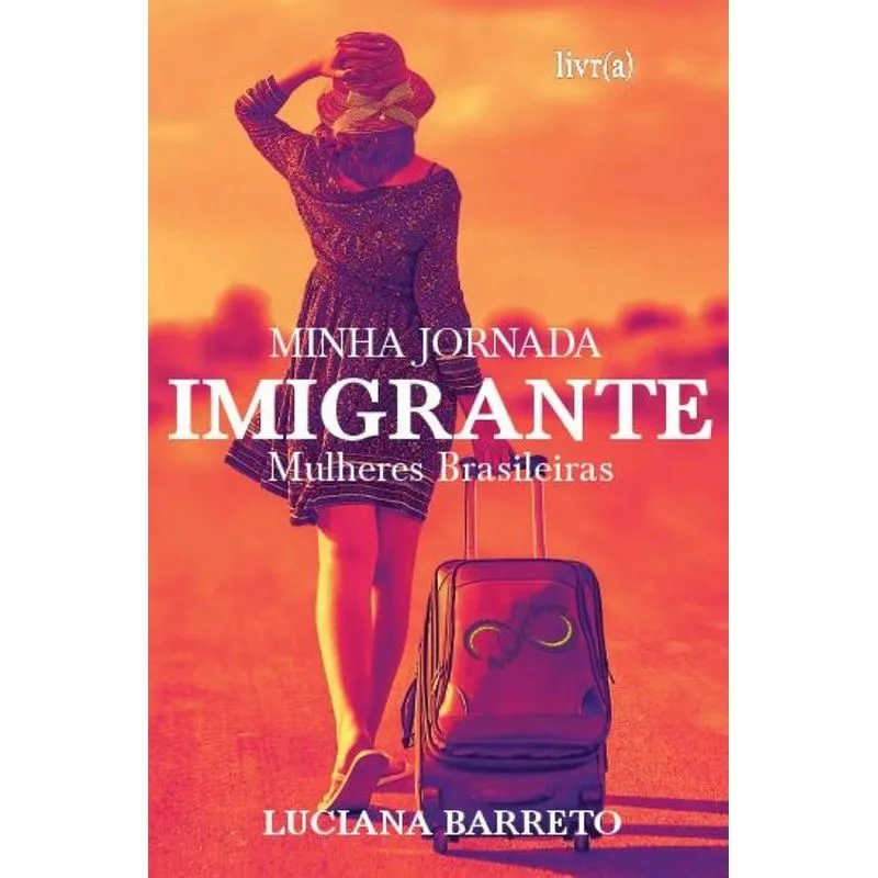 Minha Jornada Imigrante - Mulheres Brasileiras nos Estados Unidos
