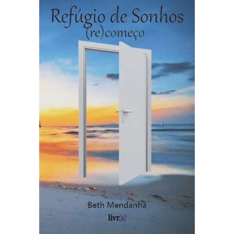 Refúgio De Sonhos: (re)começo