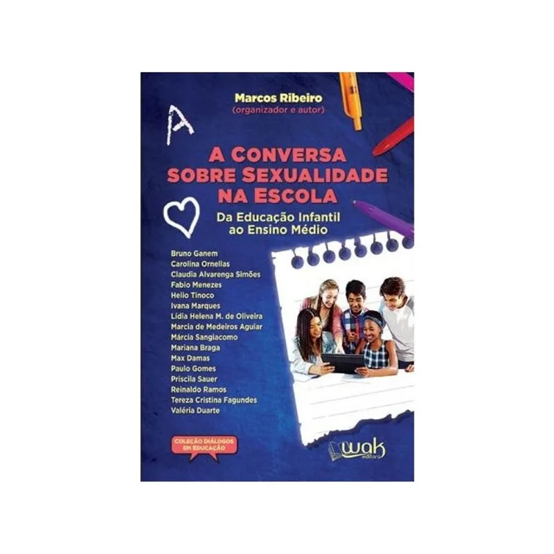 A CONVERSA SOBRE SEXUALIDADE NA ESCOLA - DA EDUCAÇÃO INFANTIL AO ENSINO MÉDIO