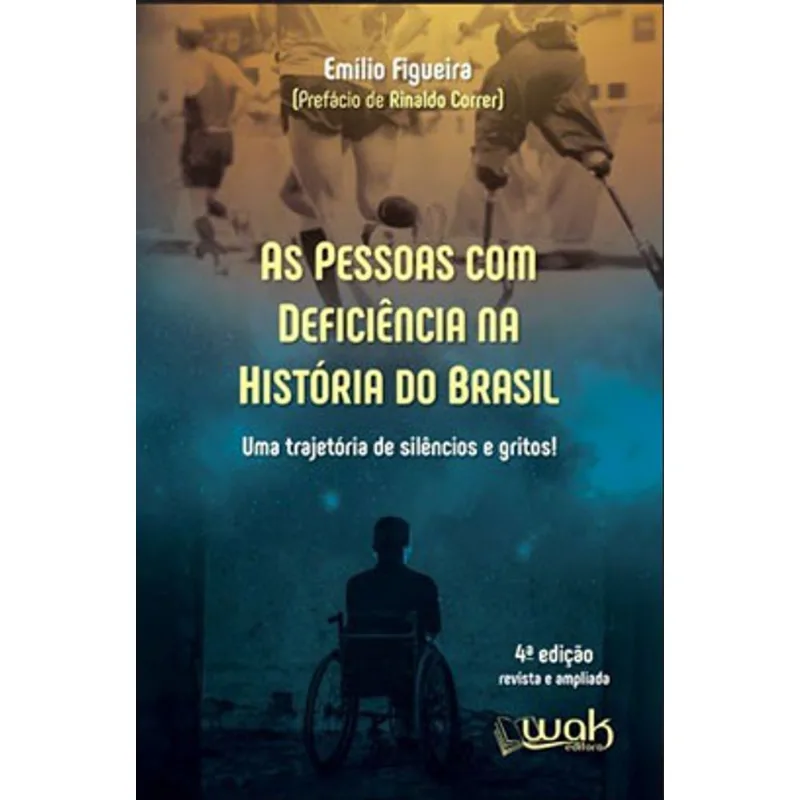 AS PESSOAS COM DEFICIÊNCIA NA HISTÓRIA DO BRASIL