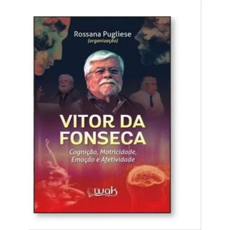 VITOR DA FONSECA - COGNIÇÃO, MOTRICIDADE, EMOÇÃO E AFETIVIDADE