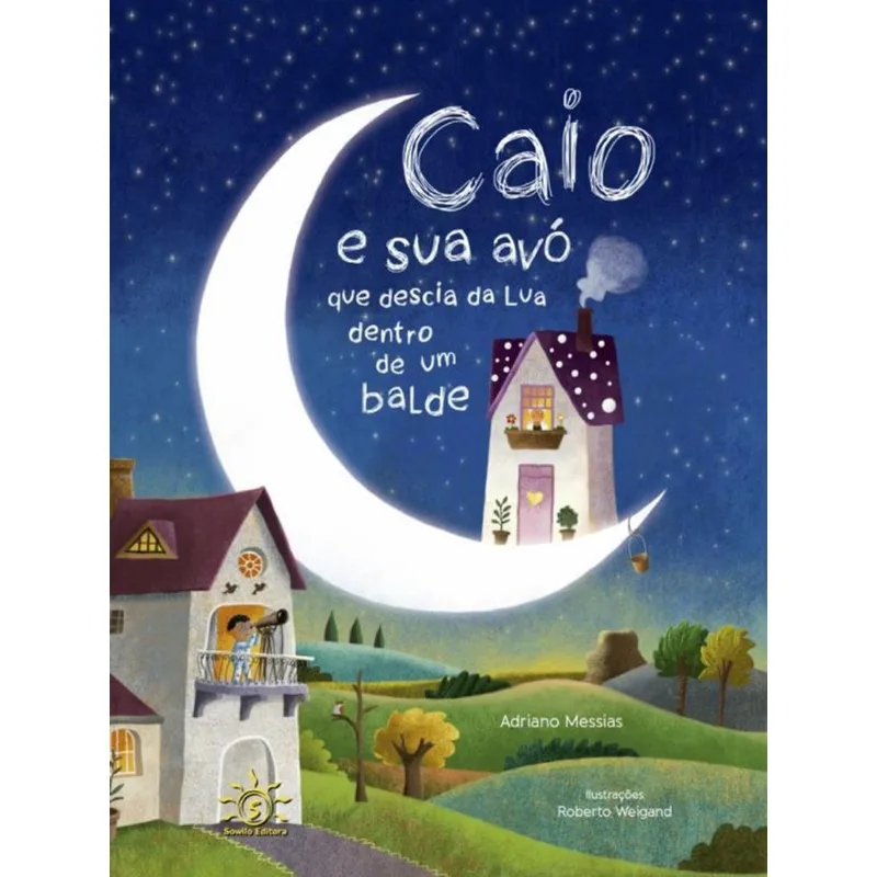 CAIO E SUA AVÓ QUE DESCIA DA LUA DENTRO DE UM BALDE