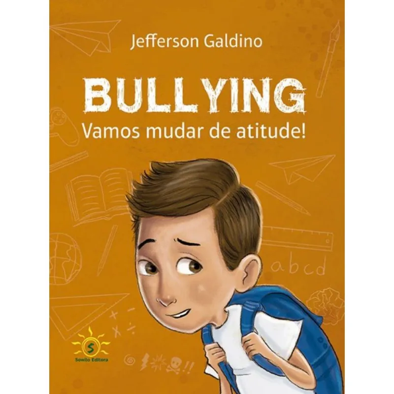 BULLYING - VAMOS MUDAR DE ATITUDE! - LARANJA