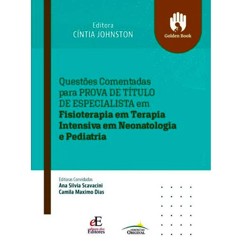 QUESTÕES COMENTADAS PARA PROVA DE TÍTULO DE ESPECIALISTA EM FISIOTERAPIA EM TERAPIA INTENSIVA EM NEO