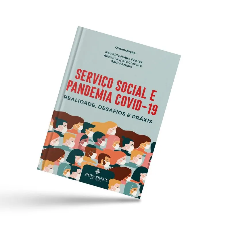 Livro Serviço Social E Pandemia Realidade, Desafios E Práxis