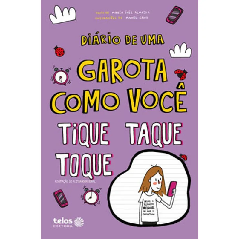 DIÁRIO DE UMA GAROTA COMO VOCÊ - TIQUE, TAQUE, TOQUE - VOL. 6