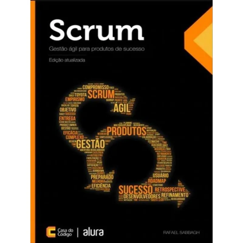 SCRUM - GESTÃO ÁGIL PARA PRODUTOS DE SUCESSO
