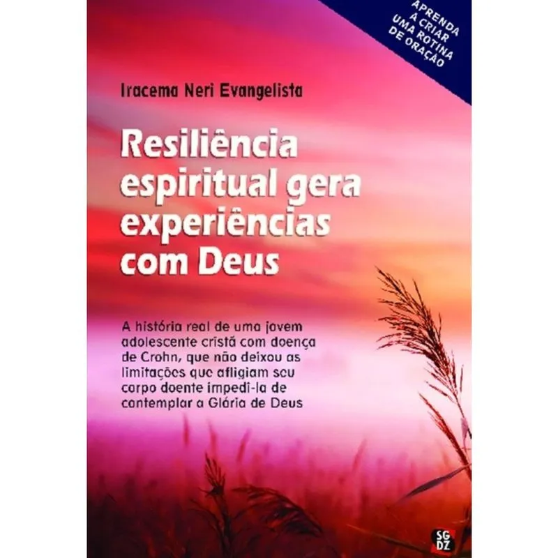 Resiliência espiritual gera experiências com Deus