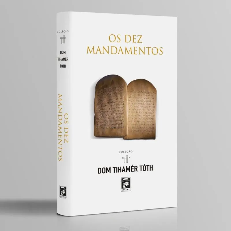 Os Dez Mandamentos ( Monsenhor Tihamer Toth )