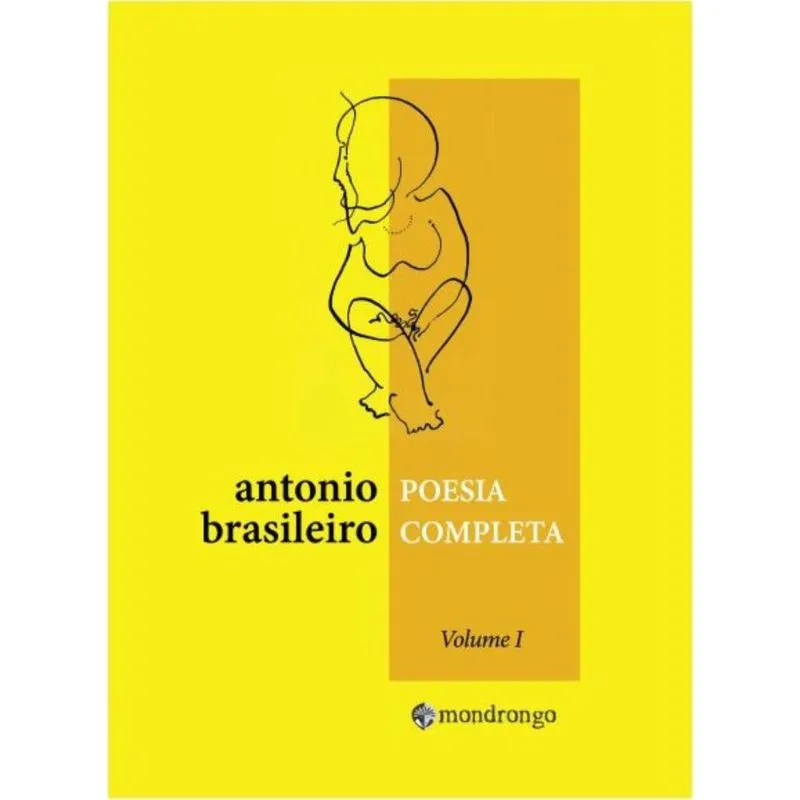 Poesia completa de Antônio Brasileiro: volume 1