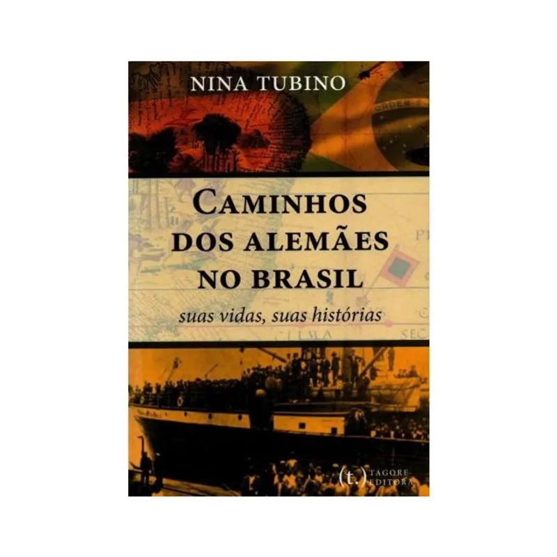 CAMINHOS DOS ALEMÃES NO BRASIL: SUAS VIDAS, SUAS HISTÓRIAS