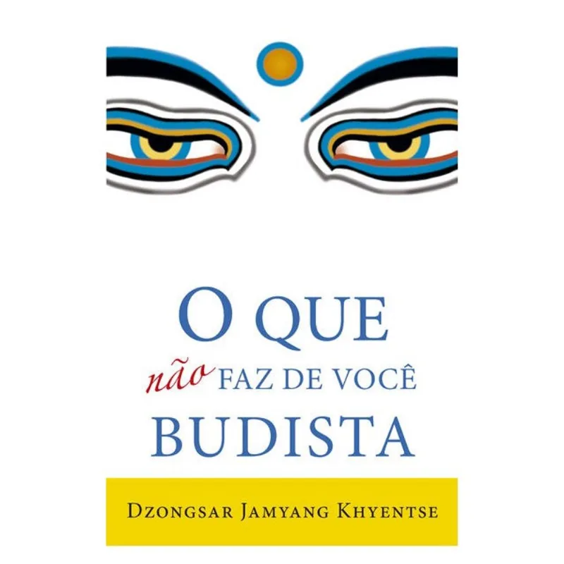 O QUE NÃO FAZ DE VOCÊ BUDISTA