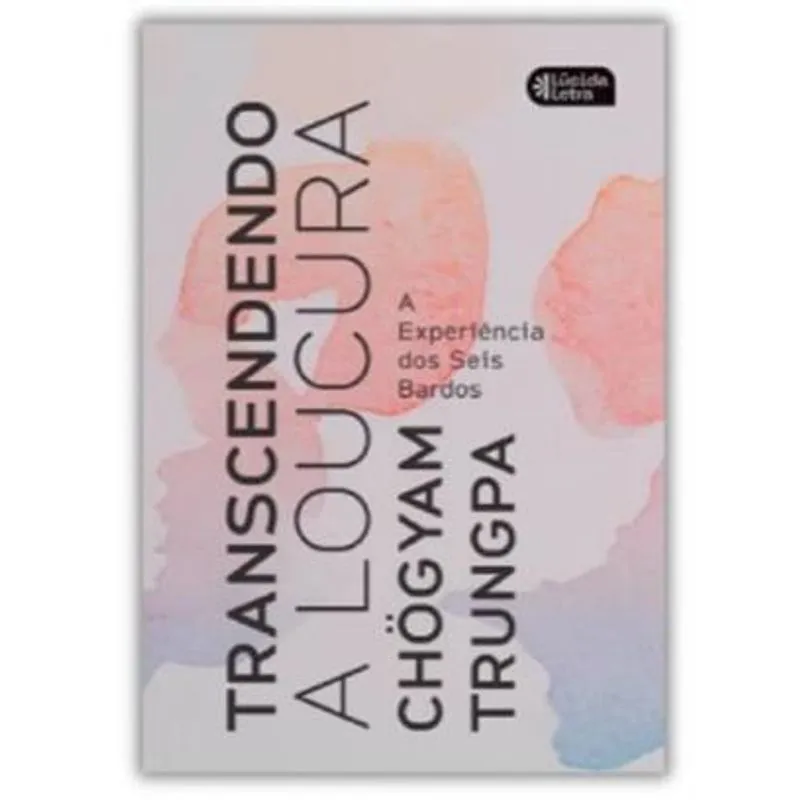 Transcendendo a Loucura: a Experiência dos Seis Bardos