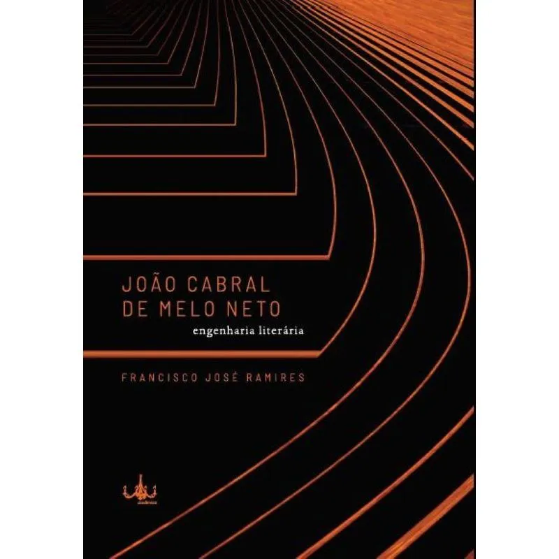 João Cabral de Melo Neto: engenharia literária