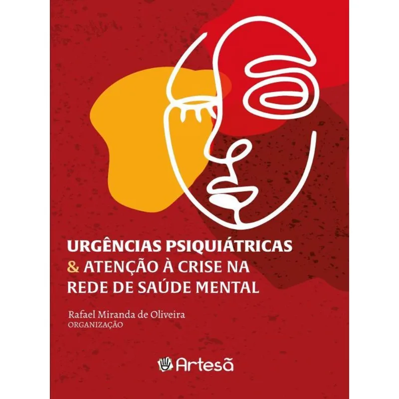 URGÊNCIAS PSIQUIÁTRICAS & ATENÇÃO À CRISE NA REDE DE SAÚDE MENTAL
