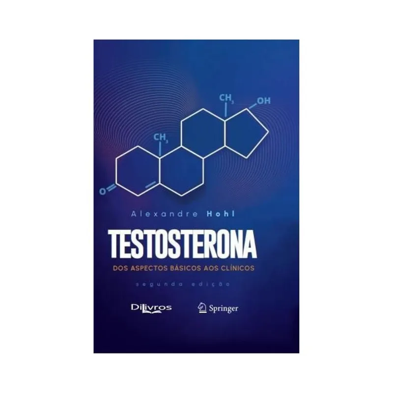 TESTOSTERONA - DOS ASPECTOS BÁSICOS AOS CLÍNICOS