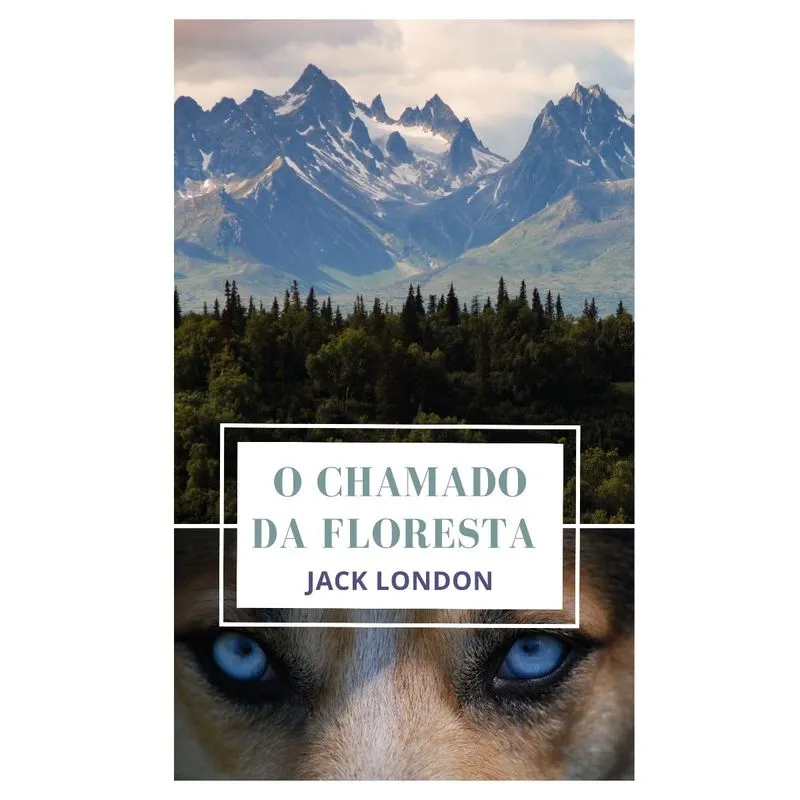 O CHAMADO DA FLORESTA
