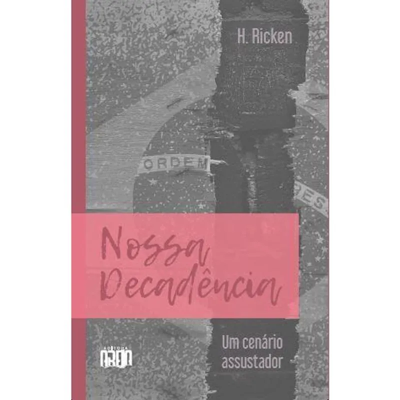 Nossa Decadência: um cenário assustador
