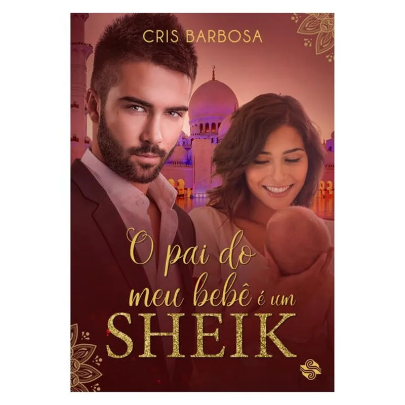 O PAI DO MEU BEBÊ É UM SHEIK