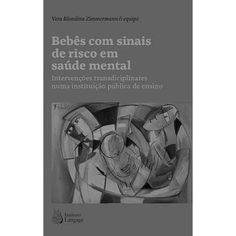 Bebês com Sinais de Risco em Saúde Mental - Intervenções Transdiciplinares Numa Instituição Pública de Ensino