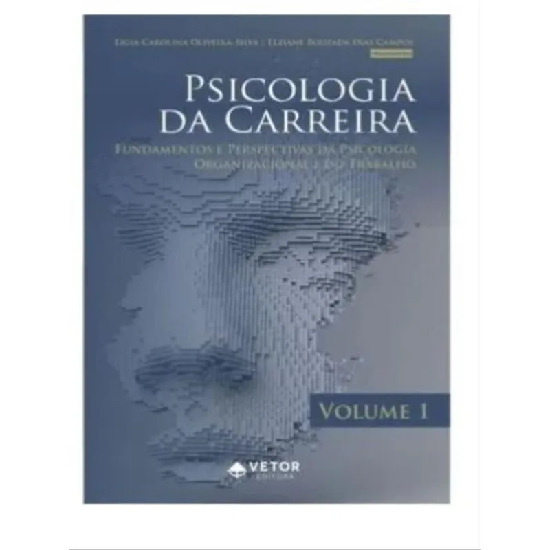 PSICOLOGIA DA CARREIRA - VOL. 1