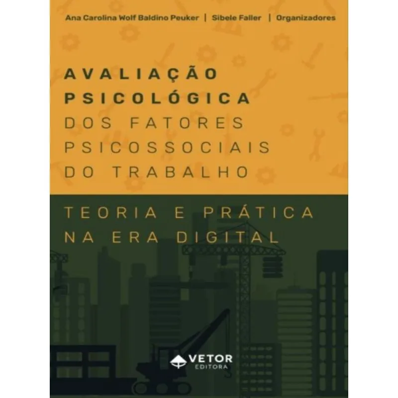 AVALIAÇÃO PSICOLÓGICA DOS FATORES PSICOSSOCIAIS DO TRABALHO