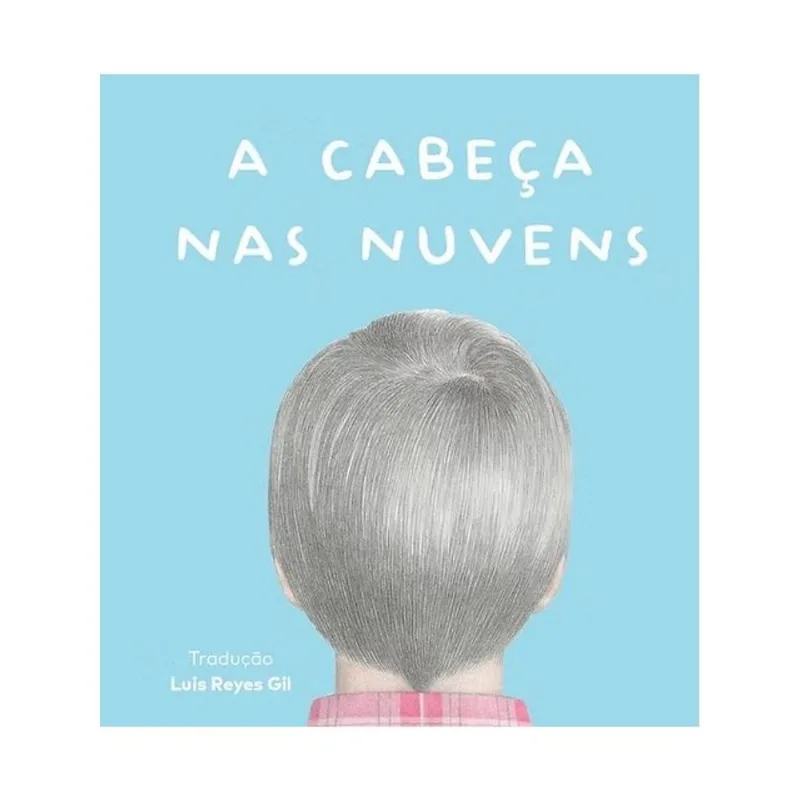 A CABEÇA NAS NUVENS