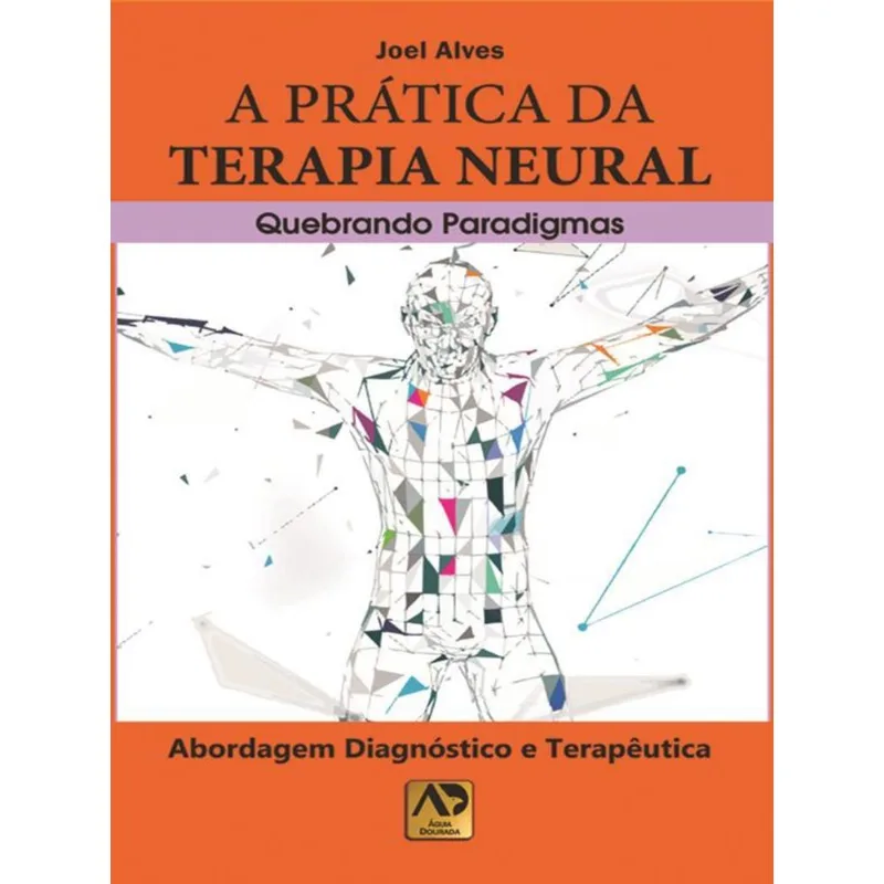 A PRÁTICA DA TERAPIA NEURAL QUEBRANDO PARADIGMAS