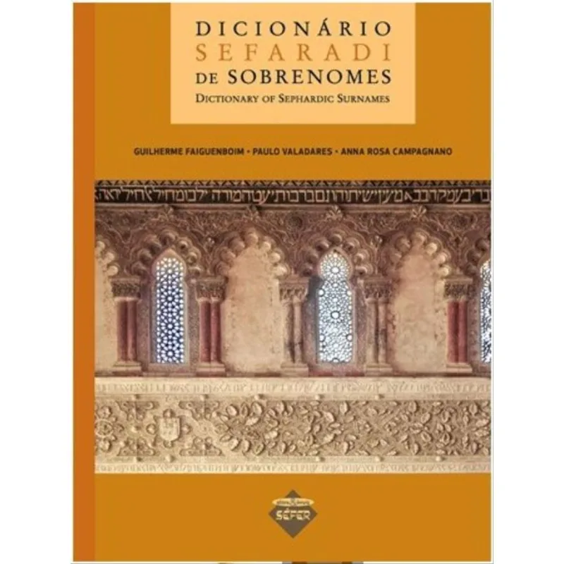 DICIONÁRIO SEFARADI DE SOBRENOMES - DICTIONARY OF SEPHARDIC SURNAMES