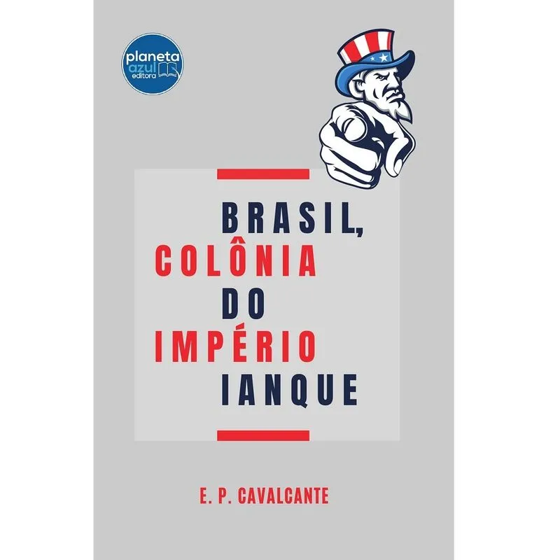 Brasil, Colônia do Império Ianque