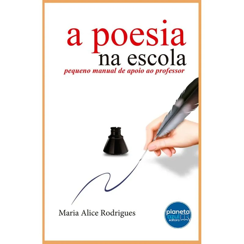 A Poesia na Escola: pequeno manual de apoio ao professor
