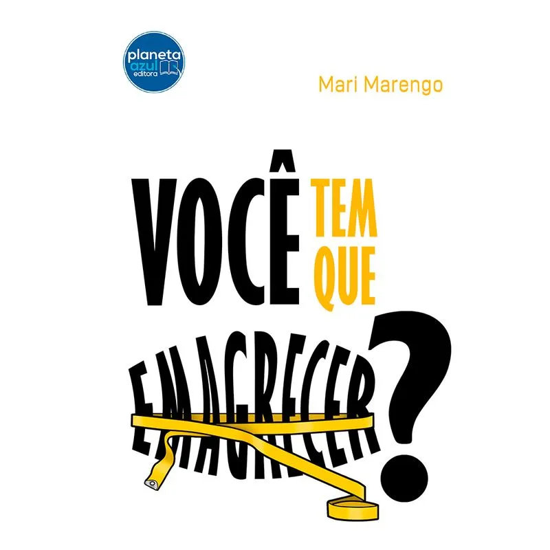 Você tem que Emagrecer?