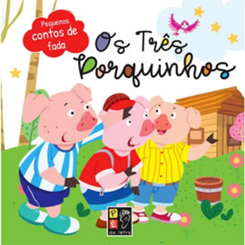 OS TRÊS PORQUINHOS - PEQUENOS CONTOS DE FADA