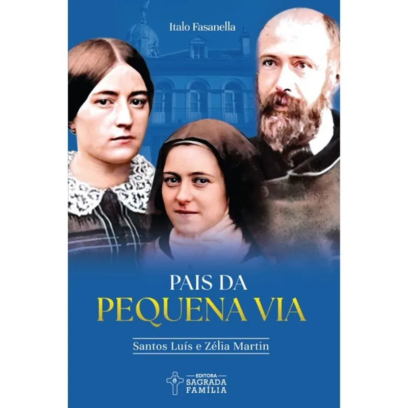 PAIS DA PEQUENA VIA - VOL. 1
