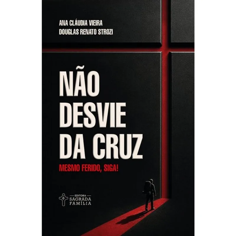 NÃO DESVIE DA CRUZ