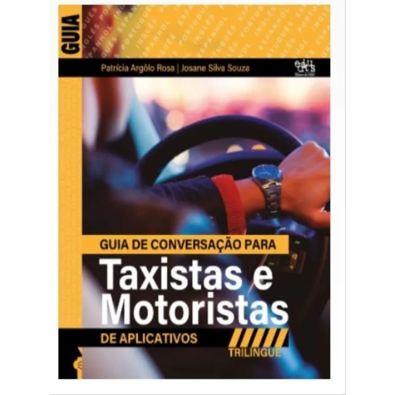 GUIA DE CONVERSAÇÃO PARA TAXISTAS E MOTORISTAS