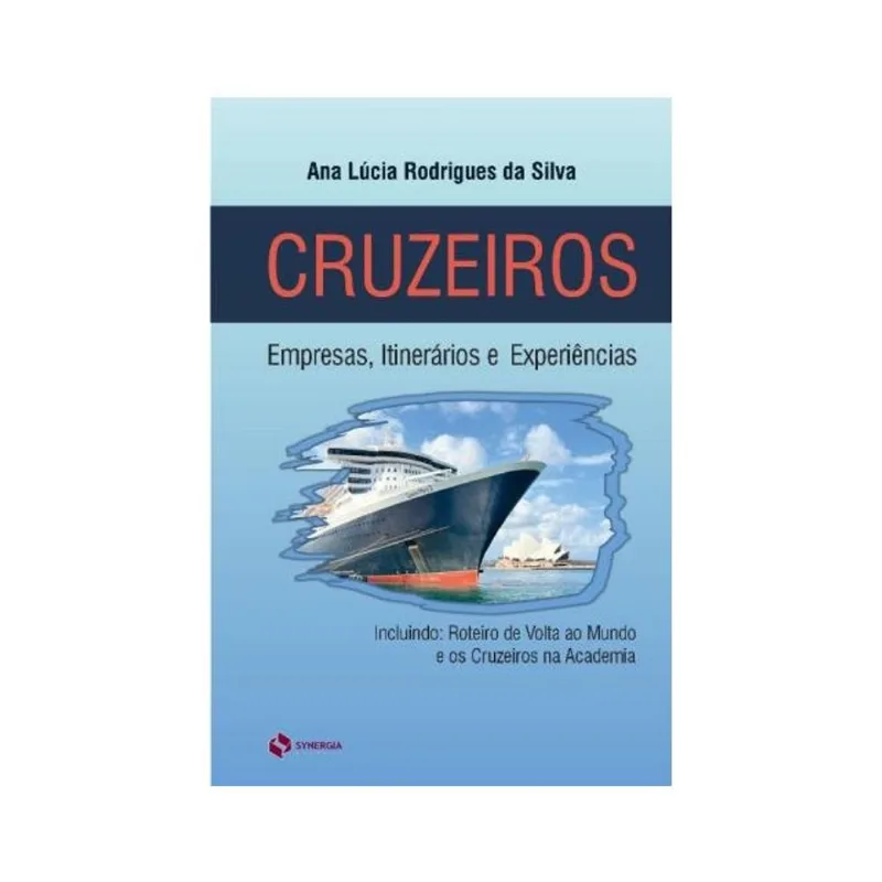 CRUZEIROS: EMPRESAS, ITINERÁRIOS E EXPERIÊNCIAS