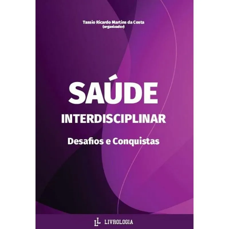 SAÚDE INTERDISCIPLINAR Desafios e Conquistas