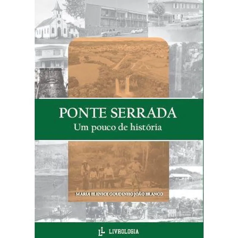 Ponte serrada: um pouco de história