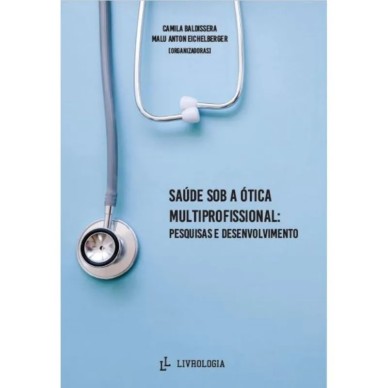 SAÚDE SOB A ÓTICA MULTIPROFISSIONAL: