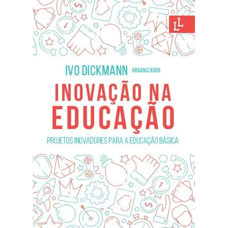Inovação Na Educação: Projetos Inovadores Para A Educação B