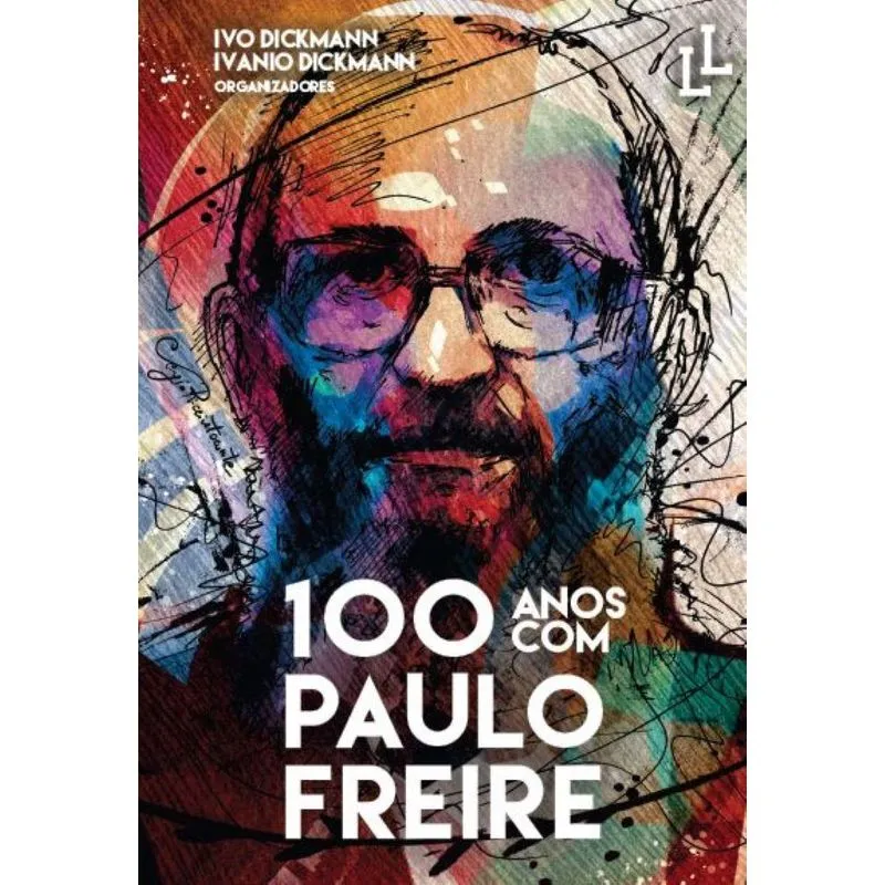 100 Anos Com Paulo Freire: Tomo 1