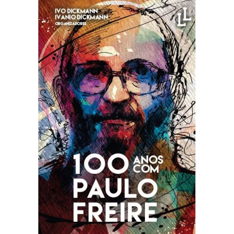 100 Anos Com Paulo Freire: Tomo 2