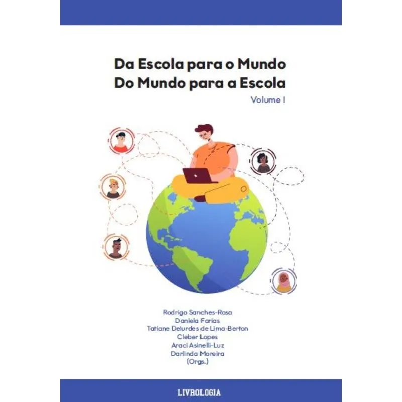 Da Escola Para O Mundo - Do Mundo Para A Escola Volume 1