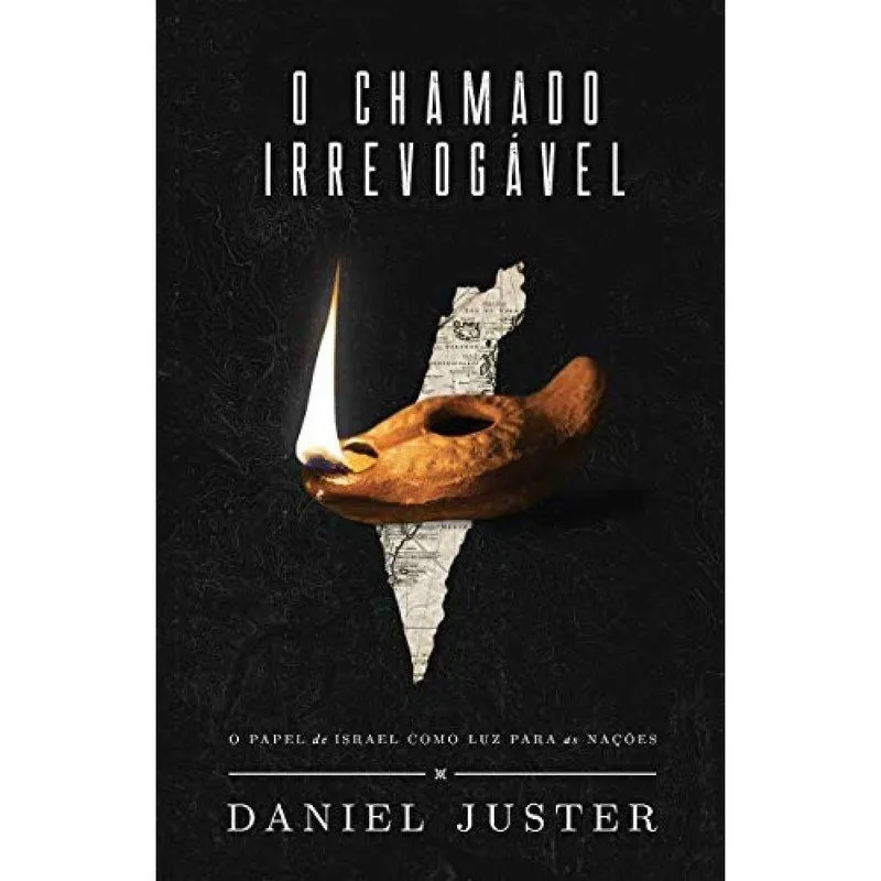O Chamado Irrevogavel Daniel Juster