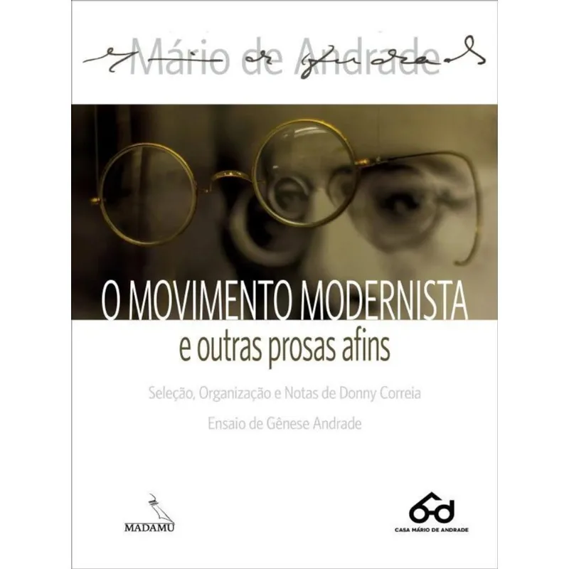 O MOVIMENTO MODERNISTA E OUTRAS PROSAS AFINS