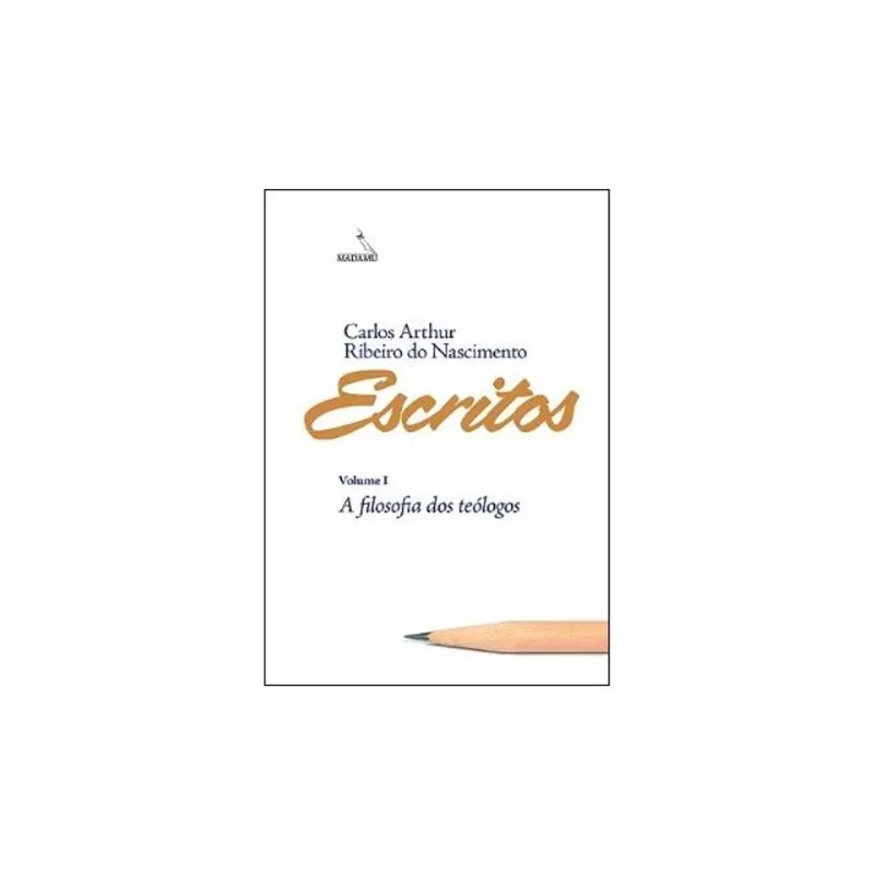 ESCRITOS - A FILOSOFIA DOS TEÓLOGOS - VOL. 1