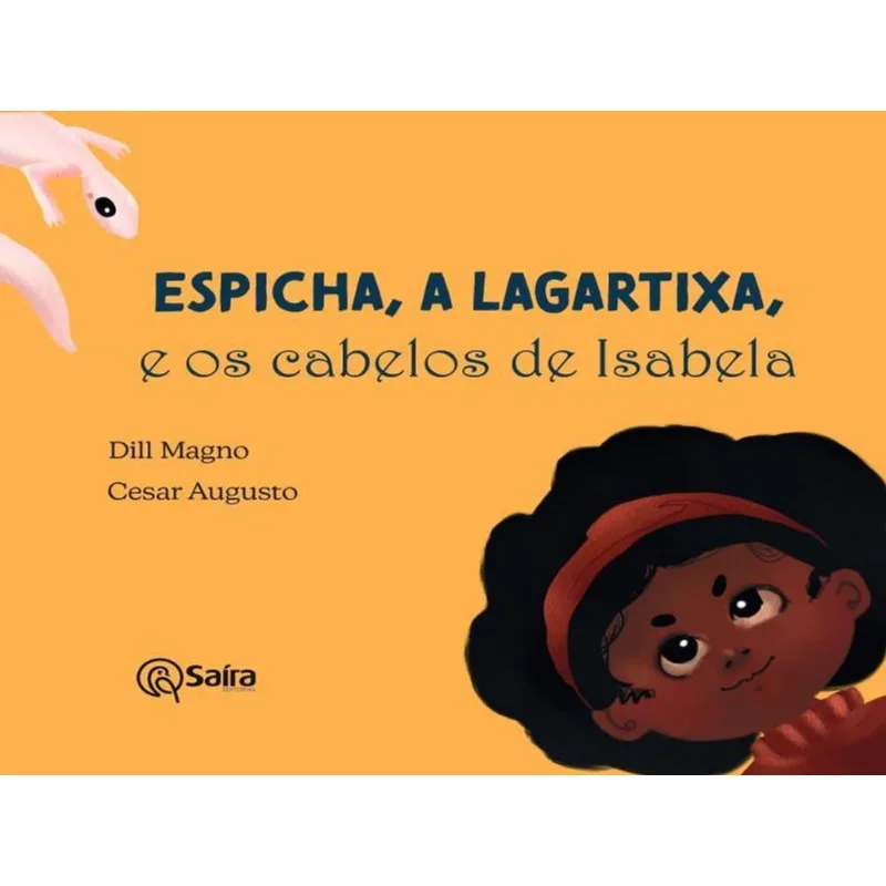 ESPICHA, A LAGARTIXA, E OS CABELOS DE ISABELA