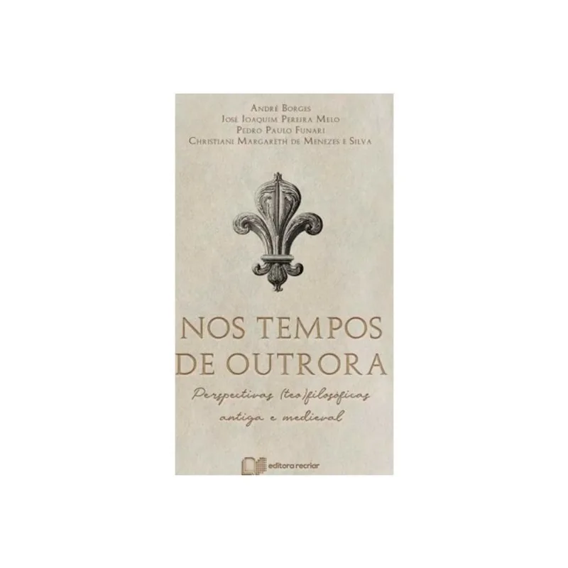 NOS TEMPOS DE OUTRORA